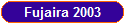Fujaira 2003